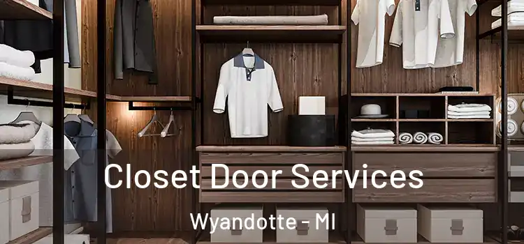 Closet Door Services Wyandotte - MI